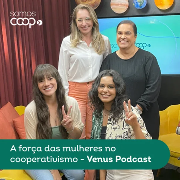 A força das mulheres no cooperativismo - Venus Podcast